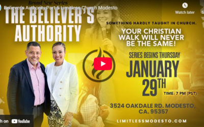Believer’s Authority Part 5 Limitless Church Modesto